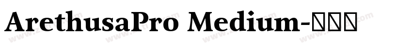ArethusaPro Medium字体转换
